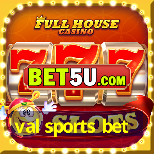 val sports bet